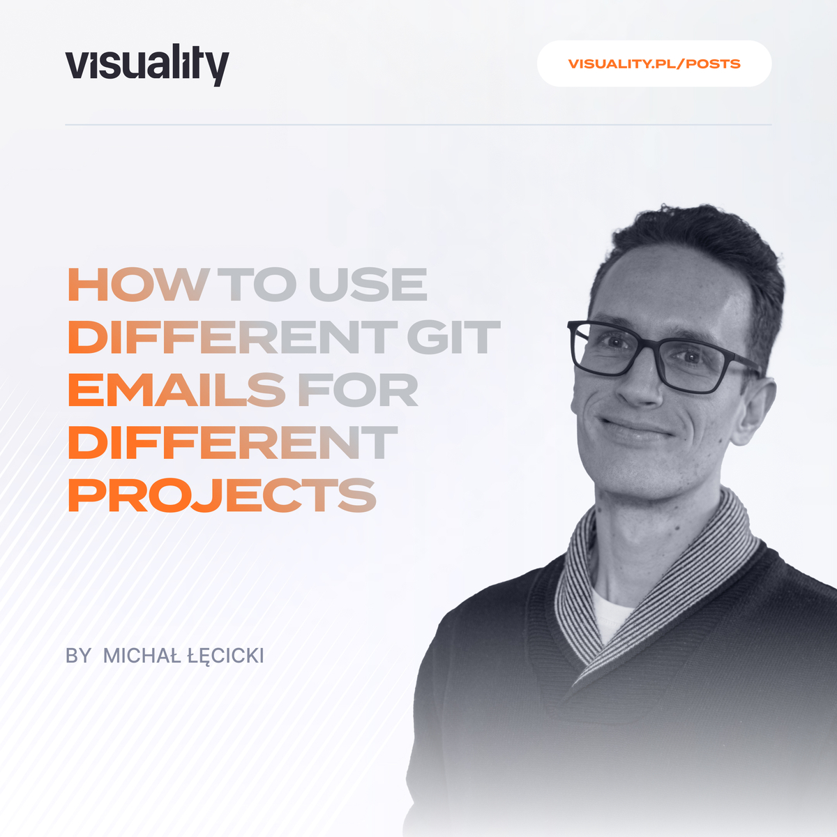 How to use different git emails for different projects - Blog - Visuality